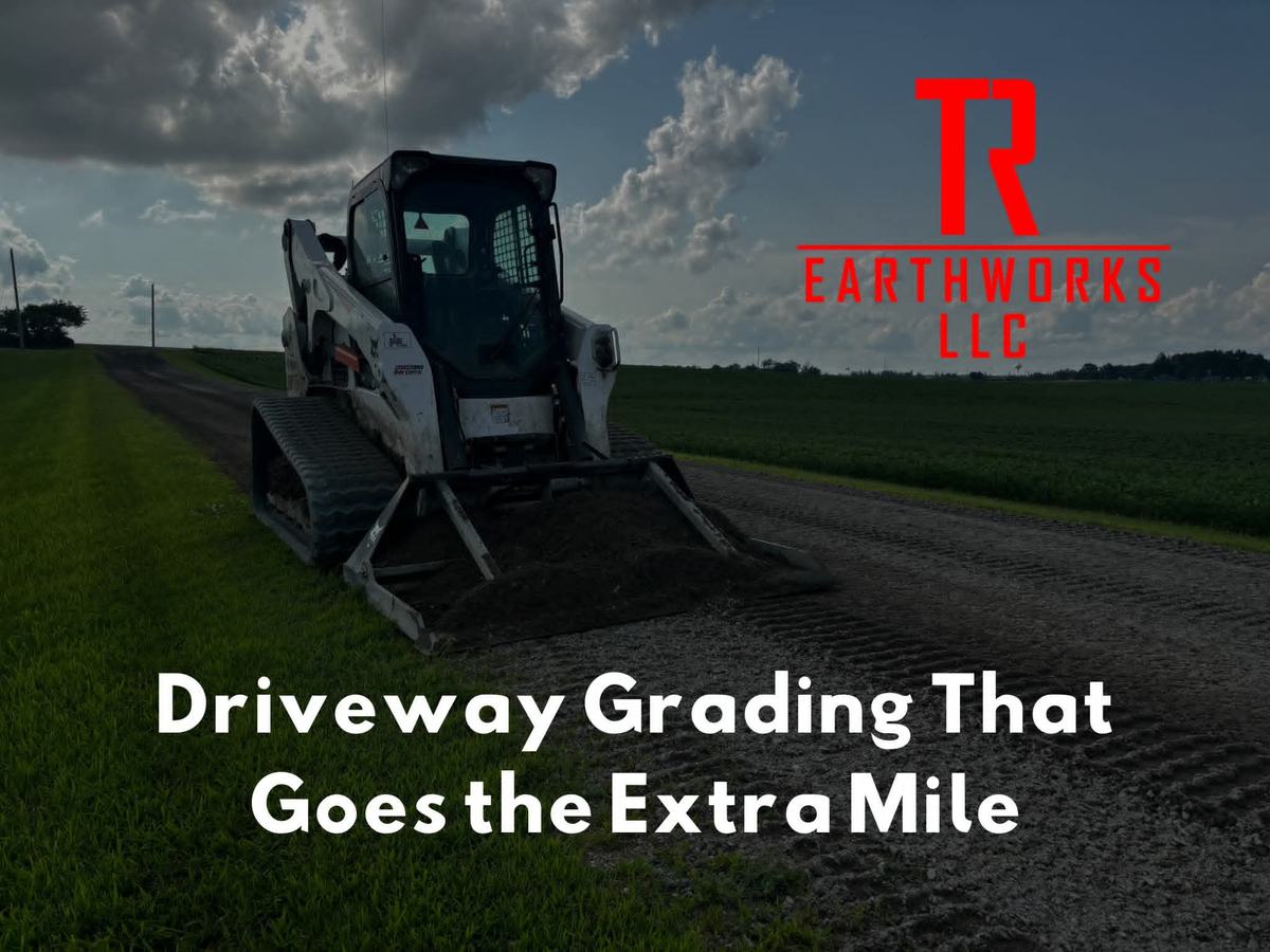 Driveway grading that goes the extra mile